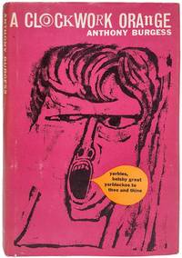 A Clockwork Orange. by BURGESS, Anthony - 1962