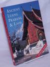 Ancient Luang Prabang & Laos. Revised & expanded