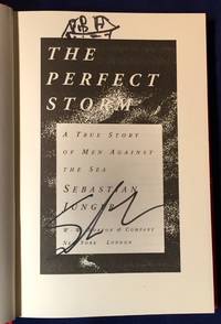 image of THE PERFECT STORM; A True Story of Men Against the Sea