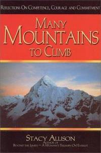 Many Mountains to Climb by Stacy Allison - 1999