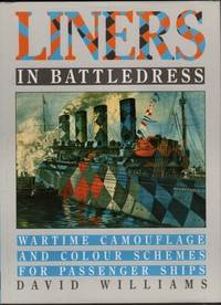 Liners in Battledress: Wartime Camouflage and Colour Schemes for Passenger Ships