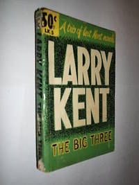 The Big Three. Dames Come Deep-Freeze,Mid-Town Mayhem,mayhem,It's Marvellous by Kent Larry - Paperback - from Flashbackbooks (SKU: biblio1152 F17148)