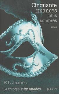 image of Cinquante Nuances Plus Sombres (French edition of 50 Shades Darker)