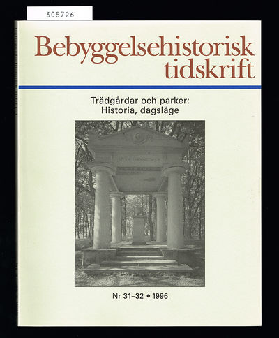 Trädgårdar och parker: Historia, dagsläge.…