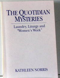 The Quotidian Mysteries: Laundry, Liturgy and 