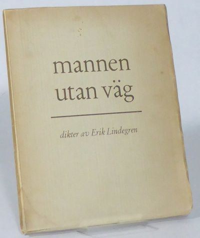 Mannen utan väg. Dikter.