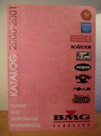 BMG Ariola Classics Katalog 2000 - 2001. Klassik - Jazz - Worldmusik - Soundtracks de Becker, Thomas (Produktion) / Joerg, Guido Johannes (Katalogredaktion) - 2000