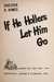 If He Hollers Let Him Go