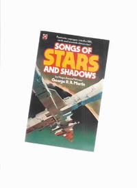 Songs of Stars and Shadows -by George R R Martin (inc.This Tower Ashes;  Patrick Henry, Jupiter Little Red Brick Spaceship; Men Greywater Station; Lonely Songs Laren Dorr; Night Vampyres; Runners; Night Shift; For Single Yesterday; etc)