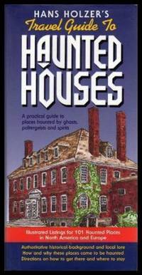 image of HANS HOLZER'S TRAVEL GUIDE TO HAUNTED HOUSES - A Practical Guide to Places Haunted by Ghosts Poltergeists and Spirits