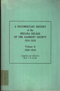 cover of A Documentary History of the Indiana Decade of the Harmony Society 1814- 1824 Volume II 1820-1824