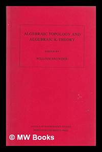 Algebraic topology and algebraic K-theory : proceedings of a conference, October 24-28, 1983 at...