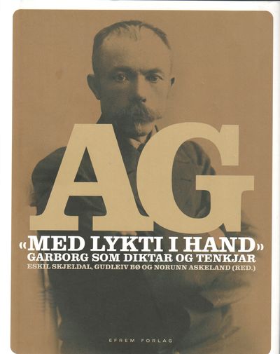 AG “Med lykti i hand”. Garborg som dikterog…