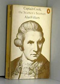 Captain Cook: The Seamen&#039;s Seaman by Alan Villiers - 1969