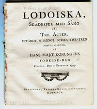 Lodoiska, skådespel med sång, uti tre acter.…