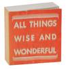 All Things Wise and Wonderful