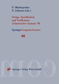 Design, Specification and Verification of Interactive Systems '98: Proceedings of the...