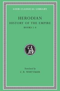 History of the Empire by C. R. Whittaker; Herodian - 1970