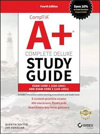 CompTIA A+ Complete Deluxe Study Guide: Exam Core 1 220-1001 and Exam Core 2 220-1002