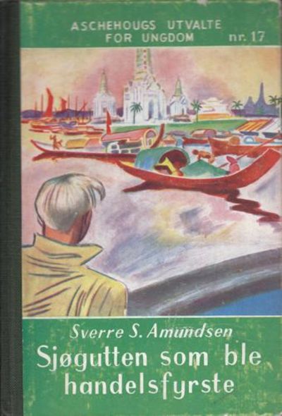 Sjøgutten som ble handelsfyrste. Illustrert.…
