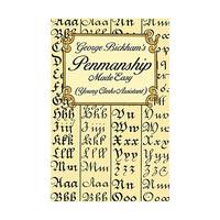 George Bickham's Penmanship Made Easy: Or the Young Clerk's Assistant