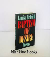 Baptism of Desire: Poems by Erdrich, Louise - 1989