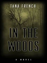 In the Woods (Thorndike Large Print Crime Scene) by French, Tana