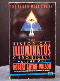 Hist Illuminatus Chronicles: The Earth Will Shake Vol. 1 by Robert A. Wilson - 1991