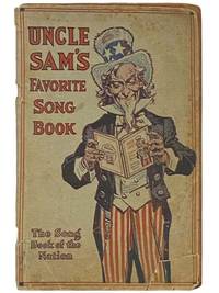 Uncle Sam's Favorite Song Book: The Song Book of the Nation [Songbook]