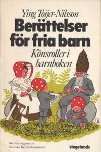 Berättelser för fria barn. Könsroller i barnboken.