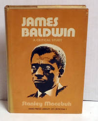 image of James Baldwin: A Critical Study (Third Press Library of Criticism, 1)
