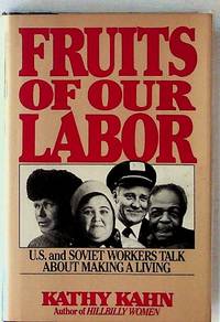 Fruits of Our Labor: U.S. and Soviet Workers Talk About Making a Living