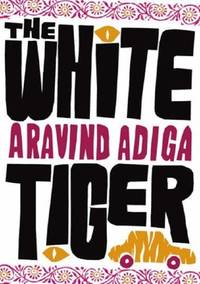 The White Tiger by Aravind Adiga - 2008