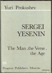 Sergei Yesenin: The Man, The Verse, The Age