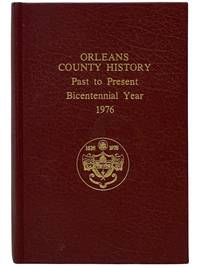 Orleans County History: Past to Present, Bicentennial Year, 1976