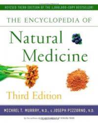 The Encyclopedia of Natural Medicine Third Edition by Michael T. Murray - 2012-08-04