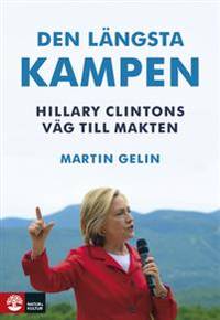 Den längsta kampen Hillary Clintons väg till…