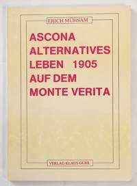 Ascona. Alternatives Leben 1905 auf dem Monte Verita