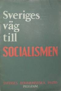 Sveriges väg till socialismen. Sveriges…