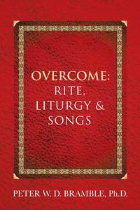 Overcome: Rite, Liturgy & Songs