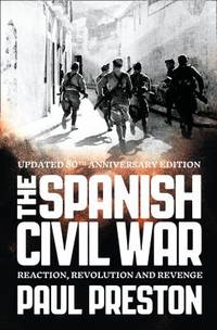The Spanish Civil War: Reaction, Revolution & Revenge (Rev. Ed.)