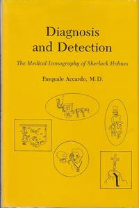 Diagnosis and Detection.  The Medical Iconography of Sherlock Holmes