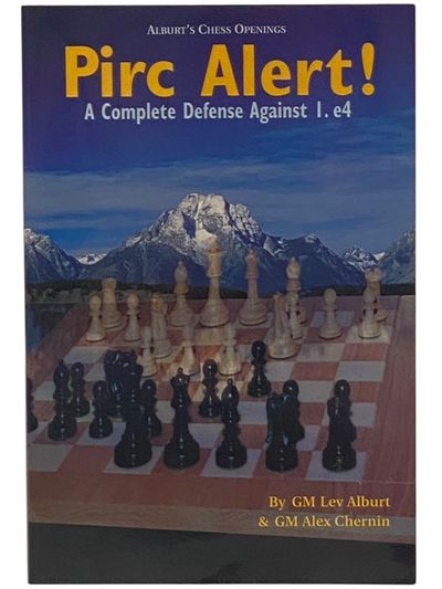 Pirc Alert! A Complete Defense Against 1. e4 (Alburt's Chess Openings)