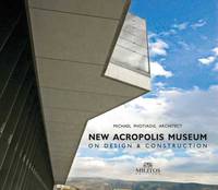 NEW ACROPOLIS MUSEUM - ON DESIGN AND CONSTRUCTION