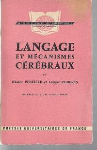 Langage et mÃ©canismes cÃ©rÃ©braux. by PENFIELD, Wilder  /  ROBERTS, Lamar - 1963