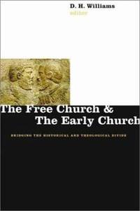 The Free Church and the Early Church : Bridging the Historical and Theological Divide