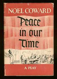 Peace in Our Time by COWARD, NoÃ«l - 1948