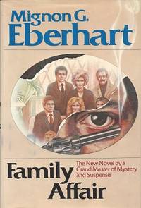 Family Affair by Mignon Good Eberhart
- First Edition
- 1981
- from Storbeck's (SKU: 602315)