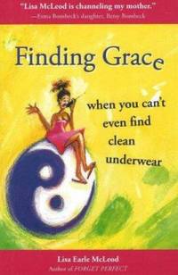 Finding Grace: When You Can't Even Find Clean Underwear