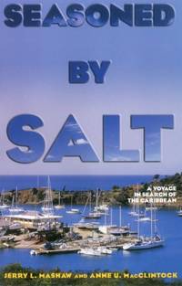 Seasoned by Salt: A Voyage in Search of the Caribbean by Mashaw, Jerry L